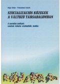 Nagy Ádám,Trencsényi László - Szocializációs ​közegek a változó társadalomban