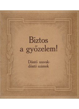 Ribbentrop, Joachim von - Biztos a győzelem! Döntő szavak – döntő számok, Budapest 1942 antikvár könyv