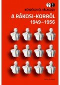 Baráth Magdolna,Feitl István - Kérdések és válaszok a Rákosi-korról 1949-1956