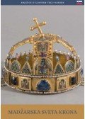 Moravetz Orsolya - A magyar Szent Korona (szlovén nyelven) - Madzarska Sveta Krona