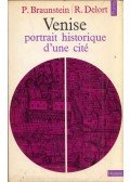 Philippe Braunstein,Robert Delort - Venise - Portrait historique d'une cité