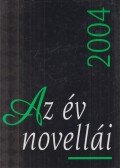 Nagy Gábor (szerk.),Bíró Gergely (szerk.) - Az év novellái 2004