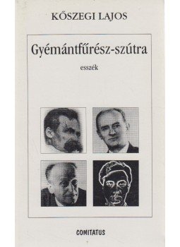Kőszegi Lajos - Gyémántfűrész-szútra Kőszegi Lajos - Gyémántfűrész-szútra, Veszprém 2000 antikvár könyv