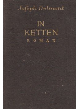 Joseph Delmont - In Ketten, Leipzig 1926 antikvár könyv