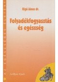 Rigó János dr. - Folyadékfogyasztás és egészség