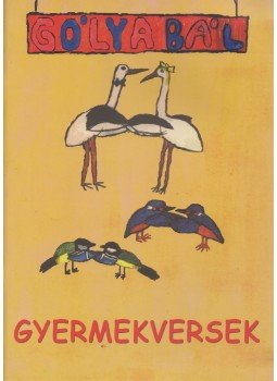 Varga Zsolt - Gólyabál gyermekversek Varga Zsolt - Gólyabál gyermekversek, 0 antikvár könyv