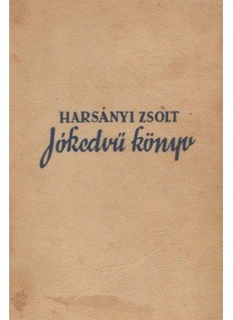 Harsányi Zsolt - Jókedvű könyv Harsányi Zsolt - Jókedvű könyv, Budapest 1943 antikvár könyv
