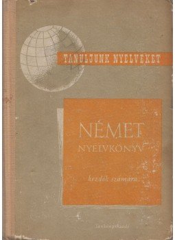 Vajda György Mihály, Fürst György - Német nyelvkönyv tanfolyamok és magántanulók számára I. rész, Budapest 1961 antikvár könyv