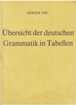 Herger Ede - Übersicht der Deutschen Grammatik in Tabellen Herger Ede - Übersicht der Deutschen Grammatik in Tabellen, Budapest 1987 antikvár könyv