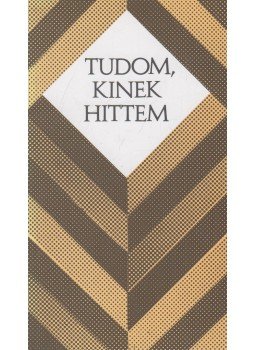 Cseri Kálmán - Tudom, kinek hittem, Budapest 2008 antikvár könyv
