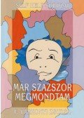 F. Várkonyi Zsuzsa - Már százszor megmondtam...
