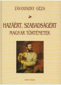 Závodszky Géza - Hazáért, szabadságért