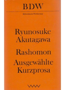 Ryunosuke Akuagawa - Rashomon Ausgewählte Kurzprosa Ryunosuke Akuagawa - Rashomon Ausgewählte Kurzprosa, Berlin 1975 antikvár könyv