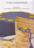 Szabó Marcel,Láncos Petra Lea,Gyenei Laura - Uniós szakpolitikák