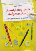 Nagy Erika - Tanulj meg Te is helyesen írni!