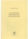 Zlinszky János - Az alkotmány értéktartalma és a mai politika