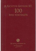 dr. Kapronczay Károly,Dr. Magyar László - A Richter Gedeon Rt. 100 éves története