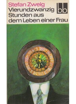 Stefan Zweig - Vierundzwanzig Stunden aus dem Leben einer Frau, Berlin-Weimar 1974 antikvár könyv