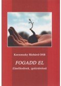 Korzenszky Richárd - Fogadd el