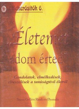 Nagy Alexandra (szerk.) - "Életemet adom érted" Nagy Alexandra (szerk.) - "Életemet adom érted", 0 antikvár könyv