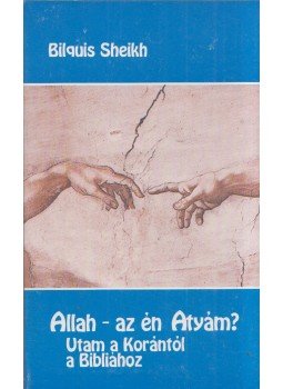 Belquis Sheikh - Allah - az én Atyám? Belquis Sheikh - Allah - az én Atyám?, Bietigheim-Bissingen 0 antikvár könyv