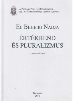 El Beheiri Nadja - Értékrend és pluralizmus El Beheiri Nadja - Értékrend és pluralizmus, Budapest 2010 antikvár könyv