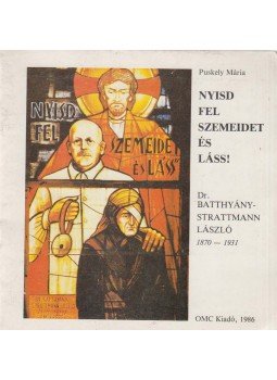 Puskely Mária - Nyisd fel szemeidet és láss! Puskely Mária - Nyisd fel szemeidet és láss!, Bécs 1986 antikvár könyv