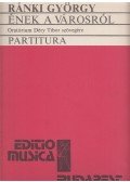 Ránki György - Ének a városról / Cantus Urbis - Partitúra