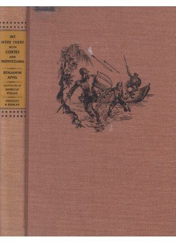 Benjamin Apple - We Were There with Cortes and Montezuma, New York 1959 antikvár könyv