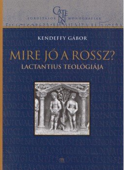 Kendeffy Gábor - Mire jó a rossz? (dedikált) Kendeffy Gábor - Mire jó a rossz? (dedikált), Budapest 2006 antikvár könyv