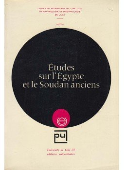Bernard Boyaval, Brigitte Gratien, Bernadette Menu, Jean Vercoutter - Études sur l'Egypte et le Soudan anciens Bernard Boyaval, Brigitte Gratien, Bernadette Menu, Jean Vercoutter - Études sur l'Egypte et le Soudan anciens, Lille 1975 antikvár könyv