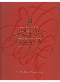 Koltai Gábor, Rácz Attila, Rózsavölgyi Andrea - Szépségek, szenvedély, századok Koltai Gábor, Rácz Attila, Rózsavölgyi Andrea - Szépségek, szenvedély, századok, Pápa 2013 antikvár könyv