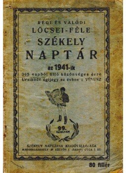 Krón Ernő (szerk.) - Régi és valódi Lőcsei-féle Székely naptár (1941), Marosvásárhely 1941 antikvár könyv