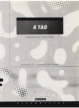 Zsolt Péter (szerk.) - A Tao Zsolt Péter (szerk.) - A Tao, Budapest 1992 antikvár könyv