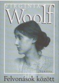 Virginia Woolf - Felvonások között