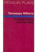 Williams, Tennessee - The Rose Tattoo / Camino Real