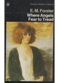 FORSTER, E.M. - Where Angels Fear to Tread