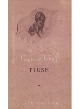 Virginia Woolf - Flush Virginia Woolf - Flush, Budapest 1947 antikvár könyv