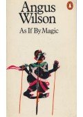 Angus Wilson - As If By Magic
