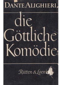 Dante Alighieri - Die Göttliche Komödie Dante Alighieri - Die Göttliche Komödie, Berlin 1960 antikvár könyv