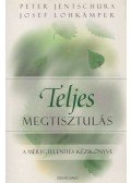Jentschura, Peter,Lohkämper, Josef - Teljes megtisztulás