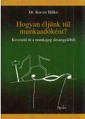 Kocsis Ildikó - Hogyan éljünk túl munkaadóként?