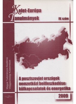Ludvig Zsuzsanna, Novák Tamás - A posztszovjet országok nemzetközi beilleszkedése: külkapcsolatok és energetika, Budapest 2009 antikvár könyv