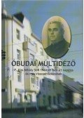 Lengyel Erzsébet (szerk.),P. Kiss Mihály SDB - Óbudai múltidéző
