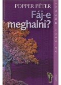Popper Péter - Fáj-e meghalni?