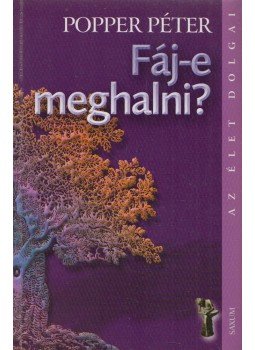 Popper Péter - Fáj-e meghalni? Popper Péter - Fáj-e meghalni?, 1999 antikvár könyv