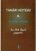 Sz. Tóth Gyula - Tanári notesz 8. - A virtuális valósága (dedikált)