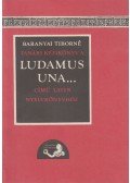 Baranyai Tiborné - Tanári kézikönyv a LUDAMUS UNA... című latin nyelvkönyvhöz