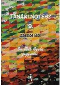 Sz. Tóth Gyula - Tanári notesz 9. - Zászlós idők (dedikált)