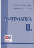 Hortobágyi István,Marosvári Péter,Pálmay Lóránt,Pósfai Péter,Siposs András,Vancsó Ödön - Matematika II. - Egységes érettségi feladatgyűjtemény